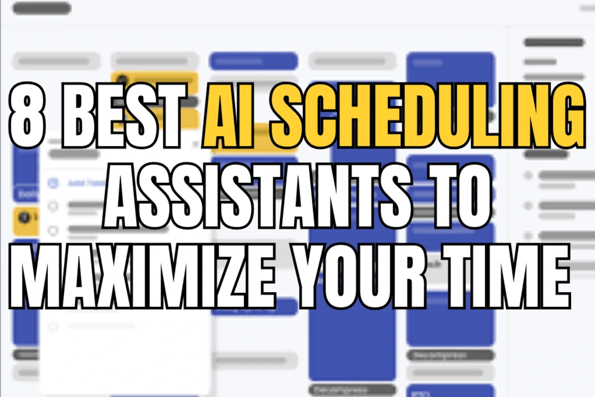 8 Best AI Scheduling Assistants To Maximize Your Time