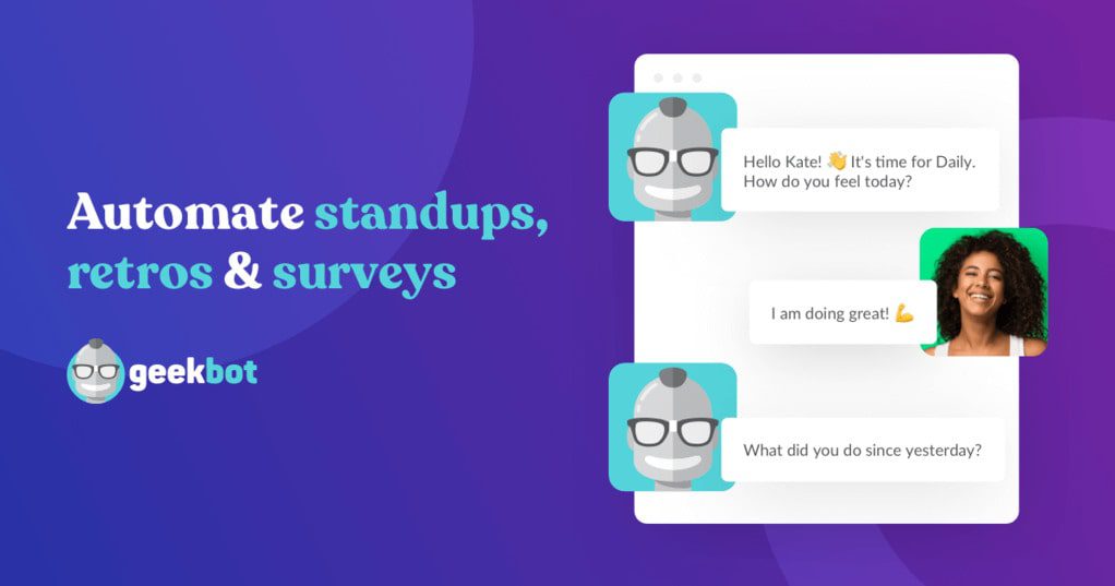 Geekbot is a great tool to improve remote team collaboration