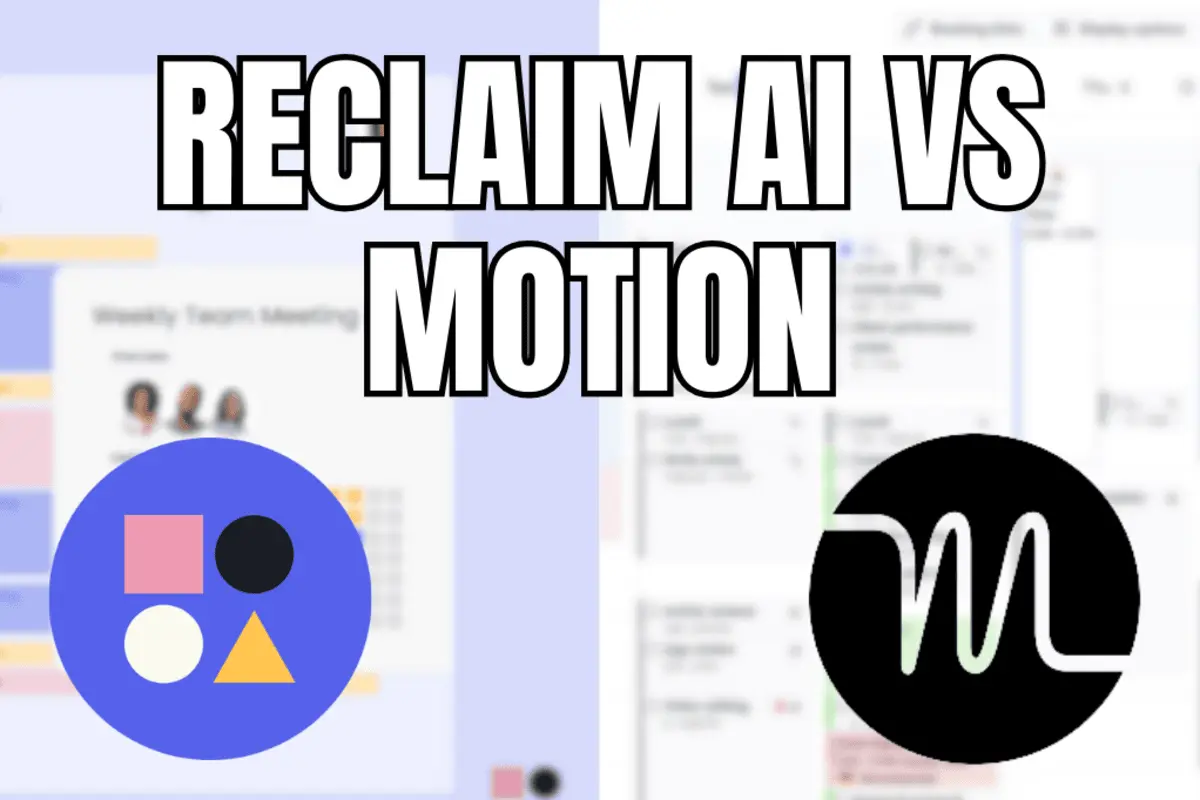 Reclaim Ai Vs Motion: Ultimate Showdown for Productivity Tools