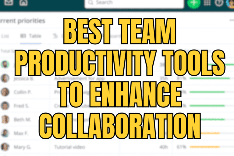 Best Team Productivity Tools To Enhance Collaboration