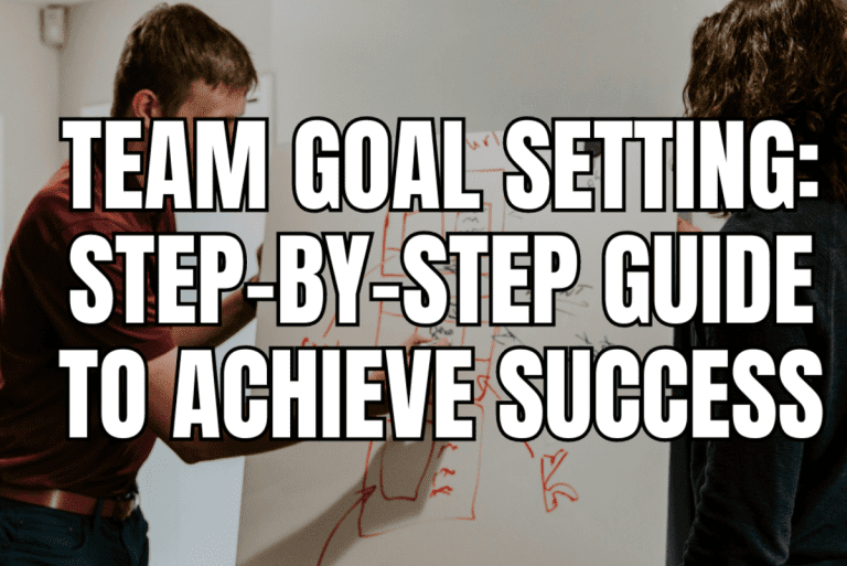 Team Goal Setting Step-by-Step Guide To Achieve Success