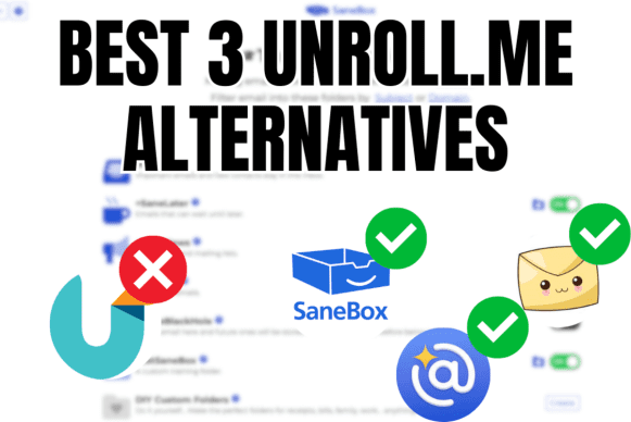 Best 3 Unroll.me Alternatives In 2024 (EASY & SAFE To Use)