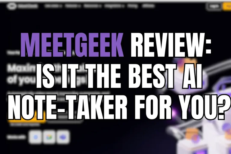 MeetGeek Review Is It The Best AI Note-Taker For You (2025)