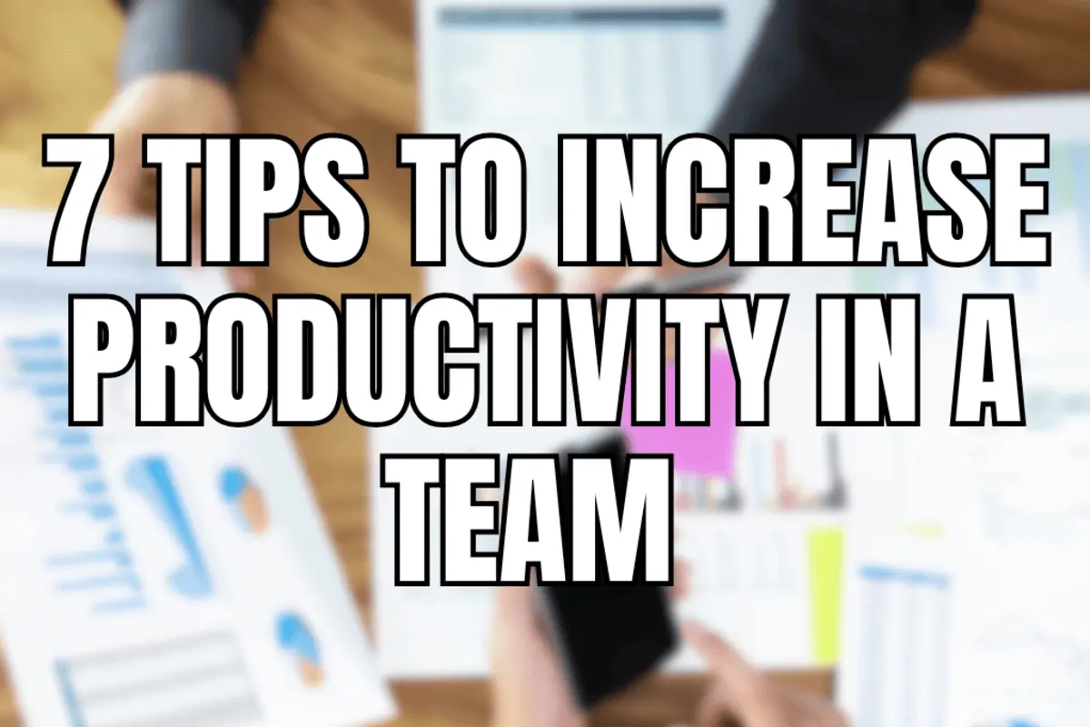 increasing productivity in a team