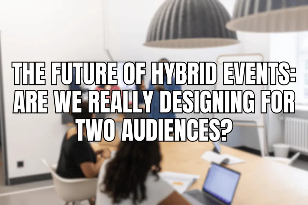 The Future of Hybrid Events