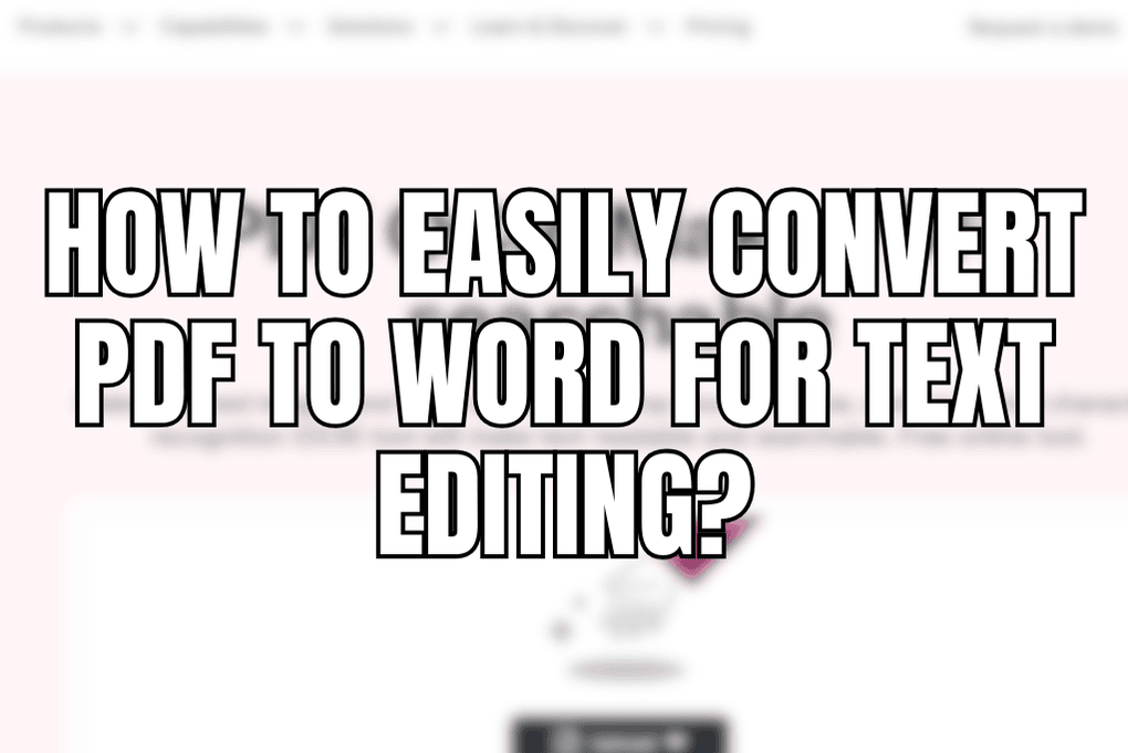 How to Easily Convert PDF to Word for Text Editing